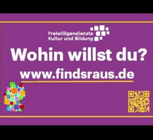 Freiwilligendienste Kultur und Bildung - Wohin willst du? - www.findsraus.de